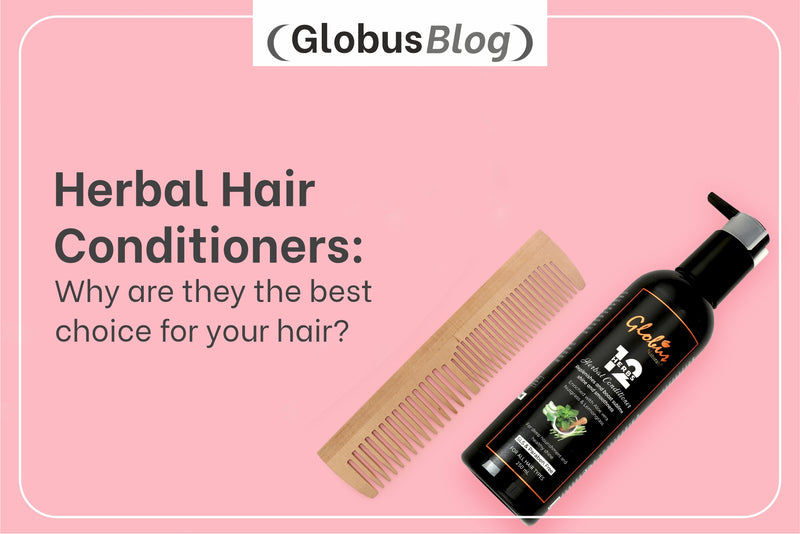 Herbal hair conditioners: Why are they the best choice for your hair?