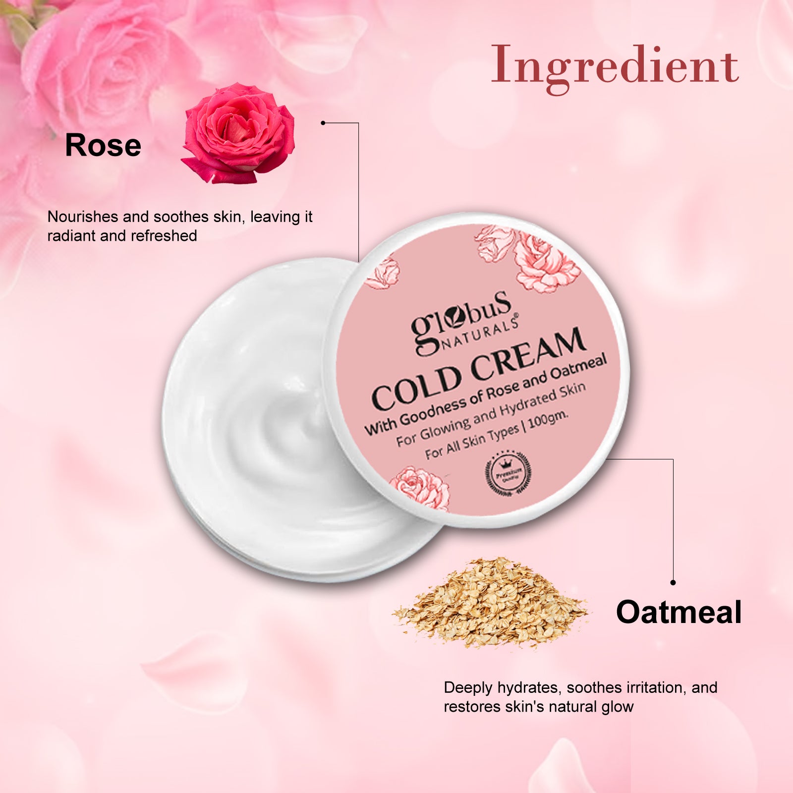 Cold Cream with Goodness of Rose &amp; Oatmeal For Glowing and Hydrated Skin, All Skin Types 100gm